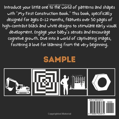 High Contrast Baby's First Construction Adventure: 50+ Pages of Tools, Sites, and Heavy Equipment - Black and White Book for 0-12 Months - Stimulating ... for Brain Development in Your Little One