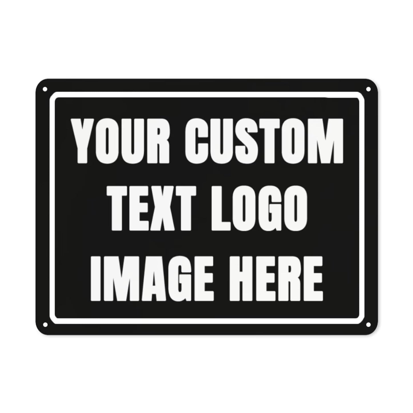 Custom Sign Personalized Metal Sign Custom Signs for Office/Wall/Garden/Indoor or Outdoor/Home Signs Design Your Logo/Text/Image-12x8Inch