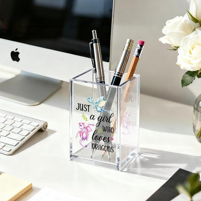 Gkodw Just A Girl Who Loves Dragons Acrylic Cosmetic Organizer Pen Holder, Funny Acrylic Desk Holder Cup for Pen Pencil, Christmas Birthday Gifts for Dragon Lovers Daughter Lady Women Coworker Boss