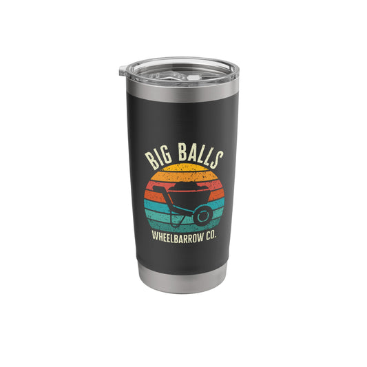 Big Balls Wheelbarrow Company Company Stainless Steel Insulated Tumbler