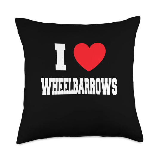 I Love Wheelbarrows Throw Pillow