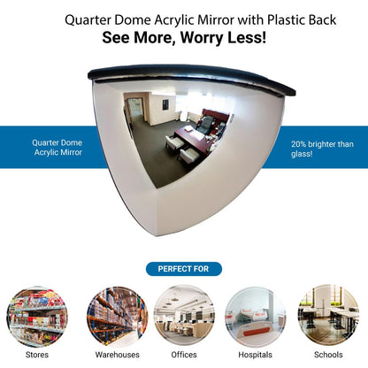 Vision Metalizers 18" Acrylic Quarter Dome Mirror With Plastic Back, Round Indoor Security for Driveway Safety Spots, Outdoor Warehouse Side View, Circular Wall for Office Use (DPB1814)