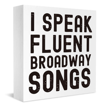 Musical Lover Actor Gift I Speak Fluent Broadway Songs Office Bedroom Room Decor Wooden Box Block Plaque Wood Products Sign for Desk Table Tabletop Decor 5 x 5 inches Tub2205