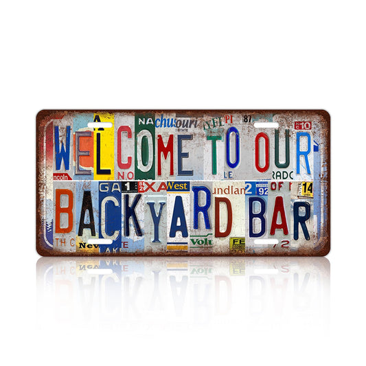 Vintage Welcome License Plate welcome to our backyard bar Wall Decor Metal Tin Sign For Bar Home 12 x 6 Inches
