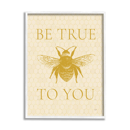 Stupell Industries True To You Beehive Pattern Insect Inspirational Phrase, Design by Lux + Me Designs
