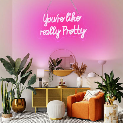 You Are Like Really Pretty LED Neon Sign, 15 * 9 inch, Pink USB Powered Neon Sign for Room Decor, Girls Room, Party, Gifts