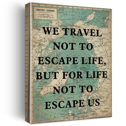 Retro Style Inspirational Travel Quote Print Canvas Wall Art Home Office Decor We Travel not to Escape Life Painting Ready to Hang 12x15 Canvas Poster Framed