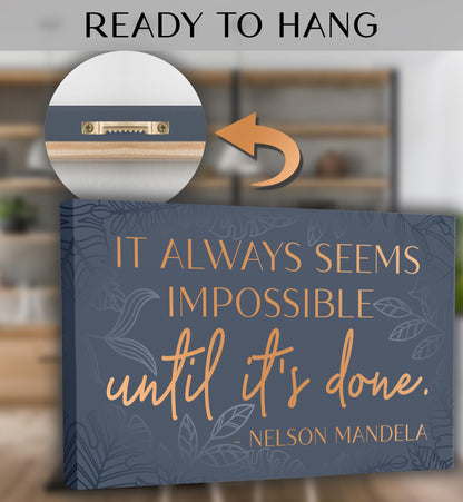 It Always Seems Impossible Until It's Done Wall Art, Nelson Mandela poster Inspirational Wall Art Decor Framed Canvas Poster 10 x 16.5 Inch, Positive Pictures For Office Bedroom Living Room
