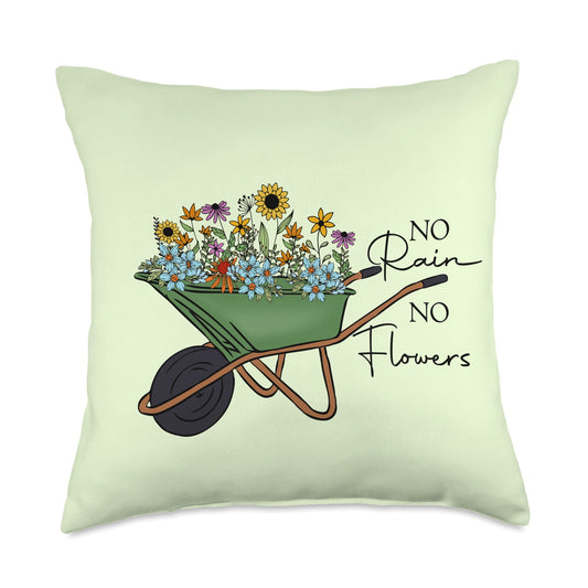 No Rain No Flowers Wildflower Garden Wheelbarrow Throw Pillow