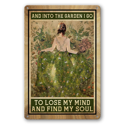 Garden Decor Metal Tin Signs Vintage Gardening Gifts For Women Unique And Into The Garden I Go To Lose My Mind And Find My Soul Sign Hippie Decor 8x12 Inch