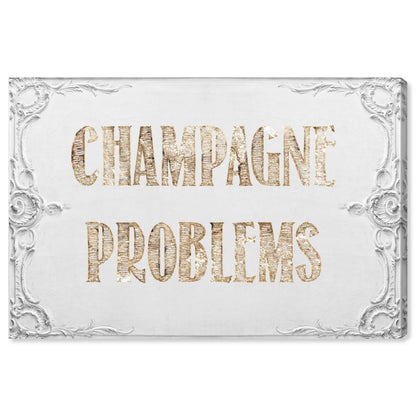 Typography and Quotes Wall Art Canvas Prints 'Champagne Problems'