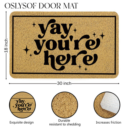 OSLYSOF Funny Welcome Door Mat, Yay You're Here Doormat for Front Door Indoor Outdoor Porch Entrance Entryway, Funny Welcome Mat Outside, 17x30 Inches